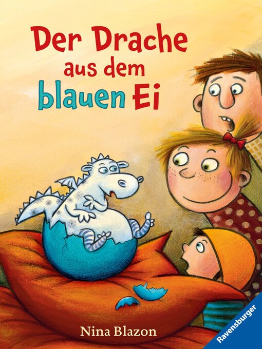 Title details for Der Drache aus dem blauen Ei by Nina Blazon - Available